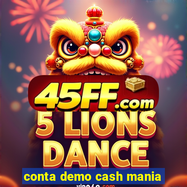 conta demo cash mania